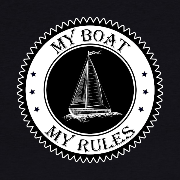 My boat my rules boat sailor sailboat captain ship by SpruchBastler